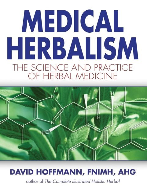 Medical Herbalism: The Science Principles and Practices Of Herbal Medicine Hardcover – August 30, 2003