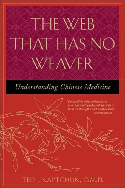 The Web That Has No Weaver : Understanding Chinese Medicine Paperback – May 2, 2000